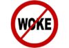 A graphic sign with a red circle and a diagonal line over the word 'WOKE'